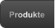 Produkte